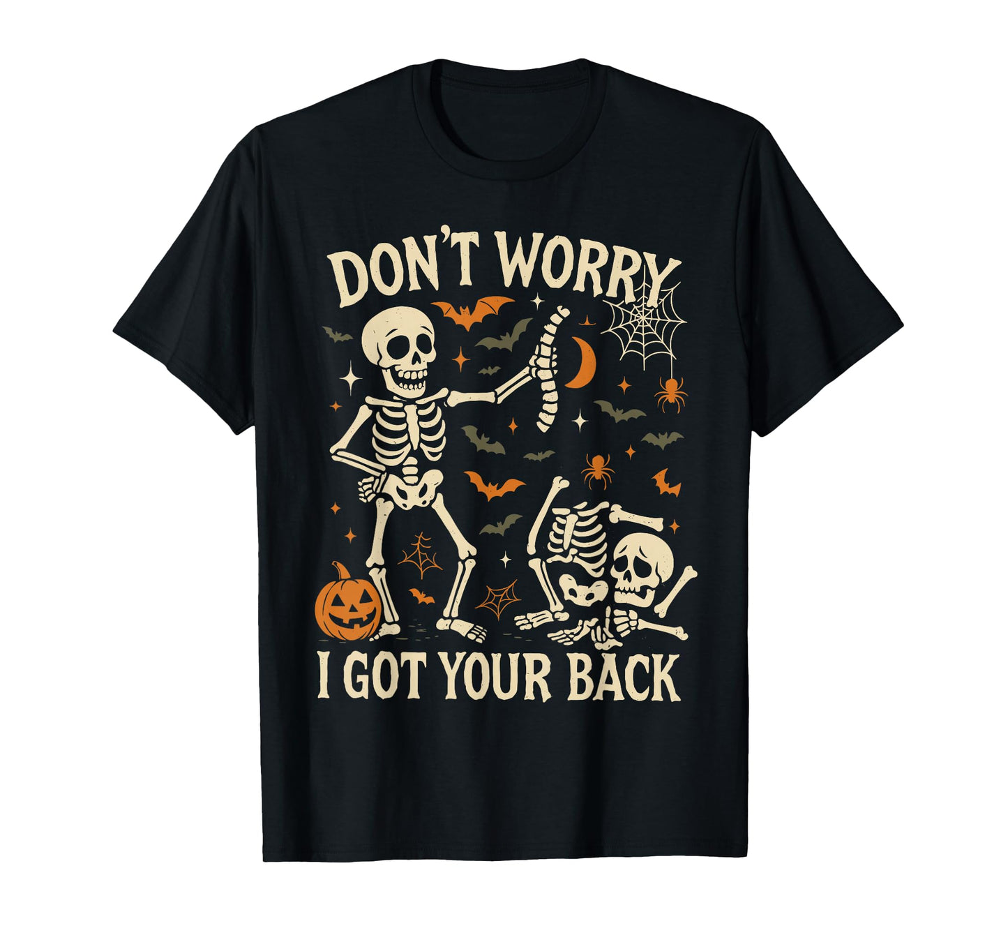Don't Worry I Got Your Back Fun Skeleton Bone Halloween T-Shirt