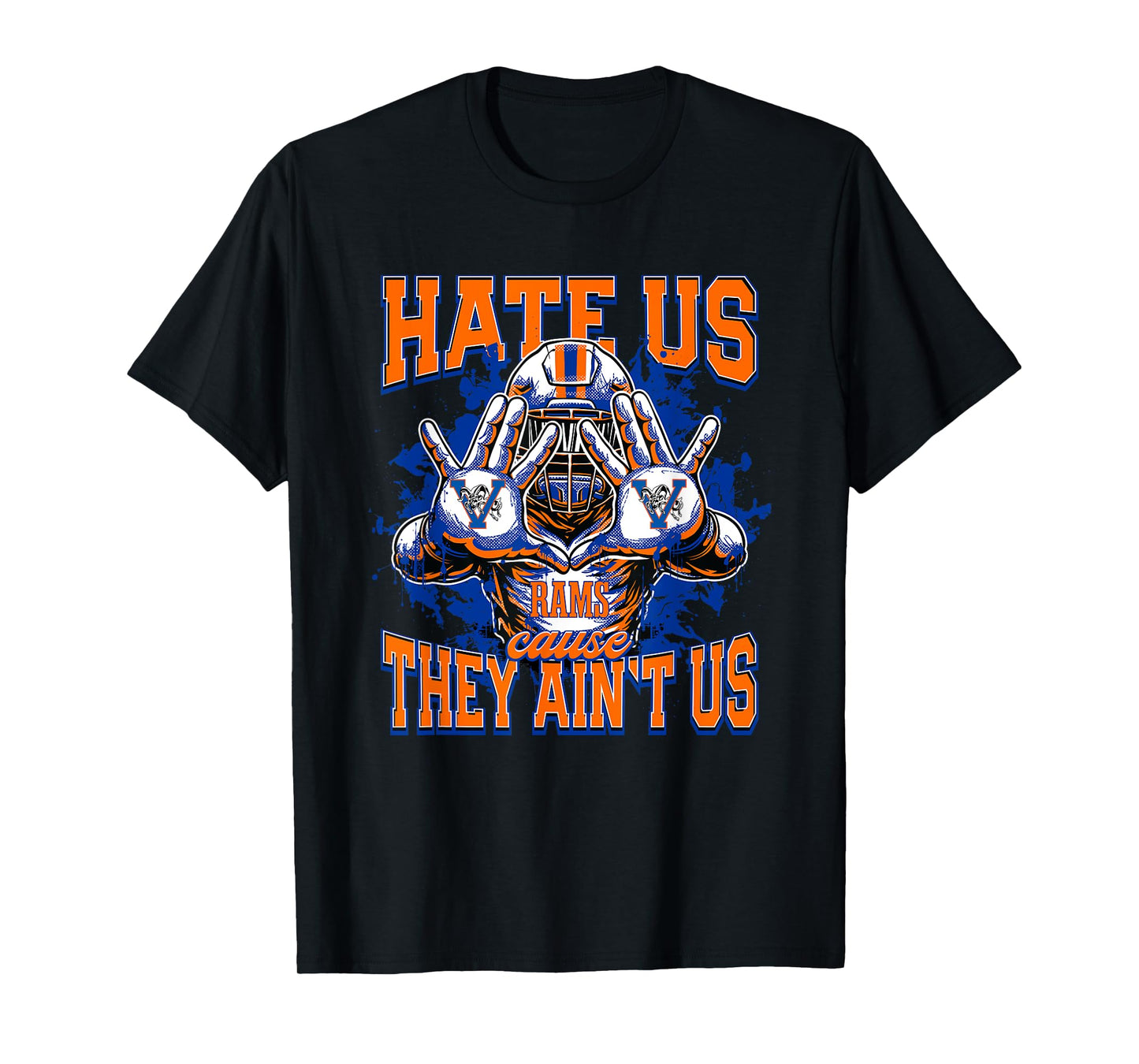 Valley Rams Logo Hate Us Cause They Ain't HS T-Shirt