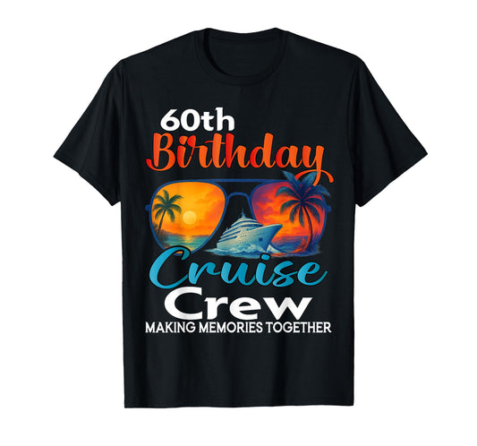 60th Birthday Cruise Crew Friends Family Vacation Matching T-Shirt