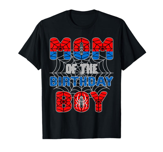 Spider Web Birthday Party Mom of The Birthday Boy T-Shirt