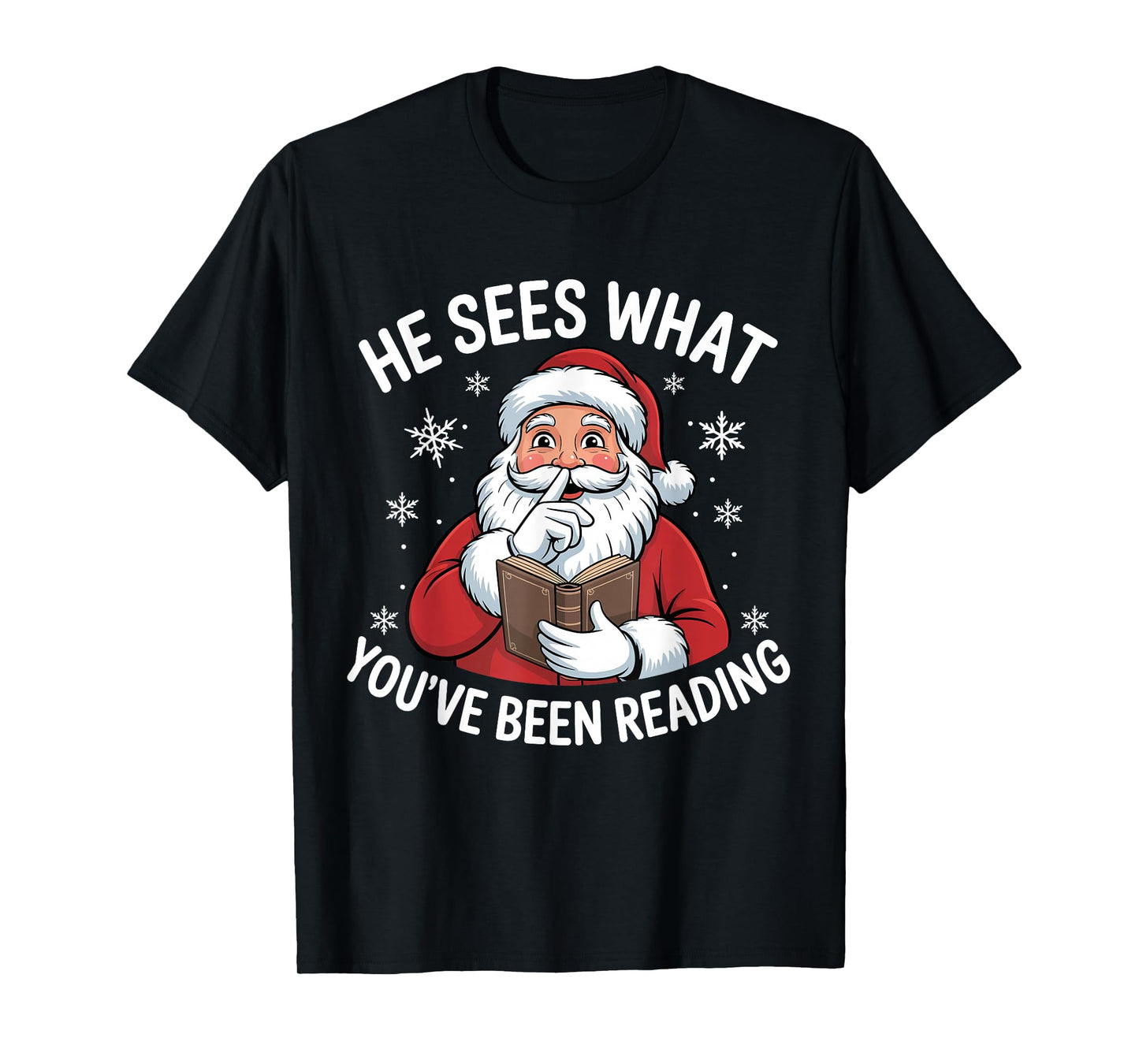 He Sees What You've Been Reading Funny Bookish Christmas T-Shirt