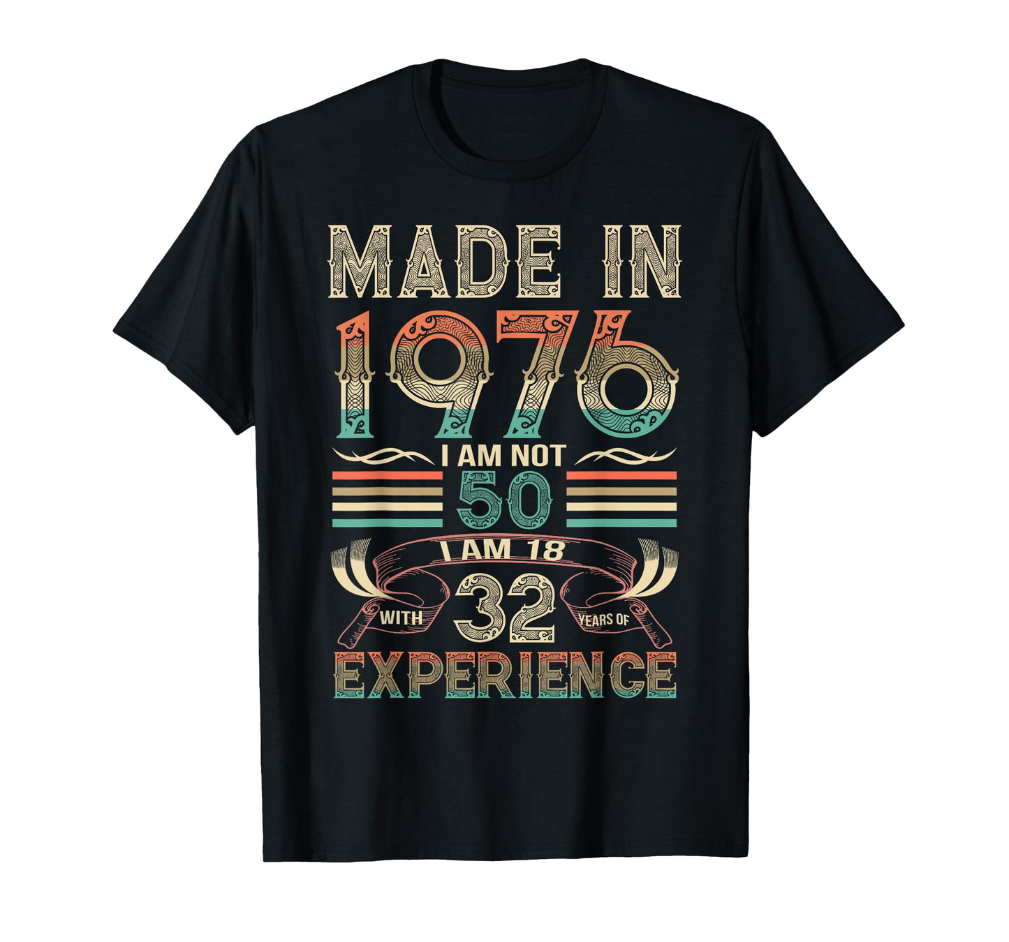 Made in 1976 I'm Not 50th Birthday Experience Vintage Retro T-Shirt