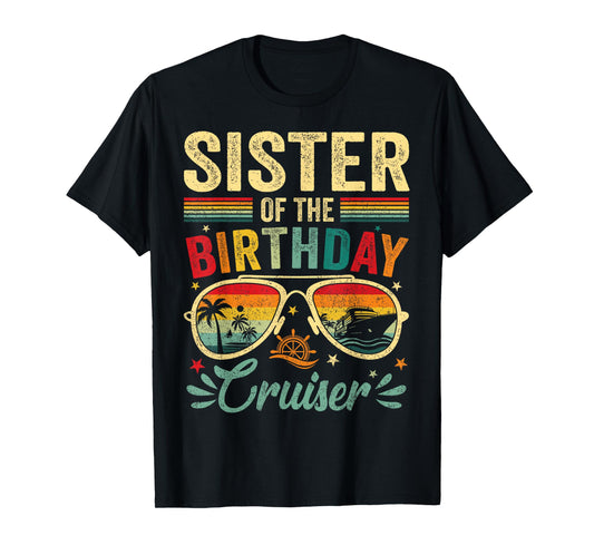 Sister Of The Birthday Cruiser Sunglasses Cruise Vintage T-Shirt