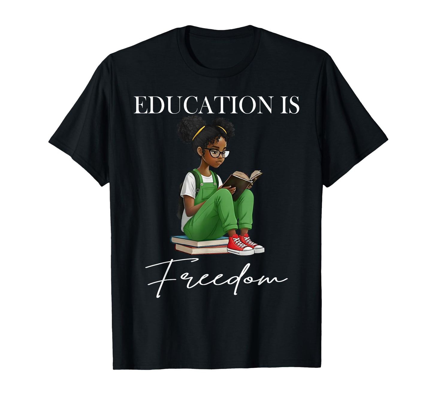 Black History Month Education is Freedom Books Black Teacher T-Shirt