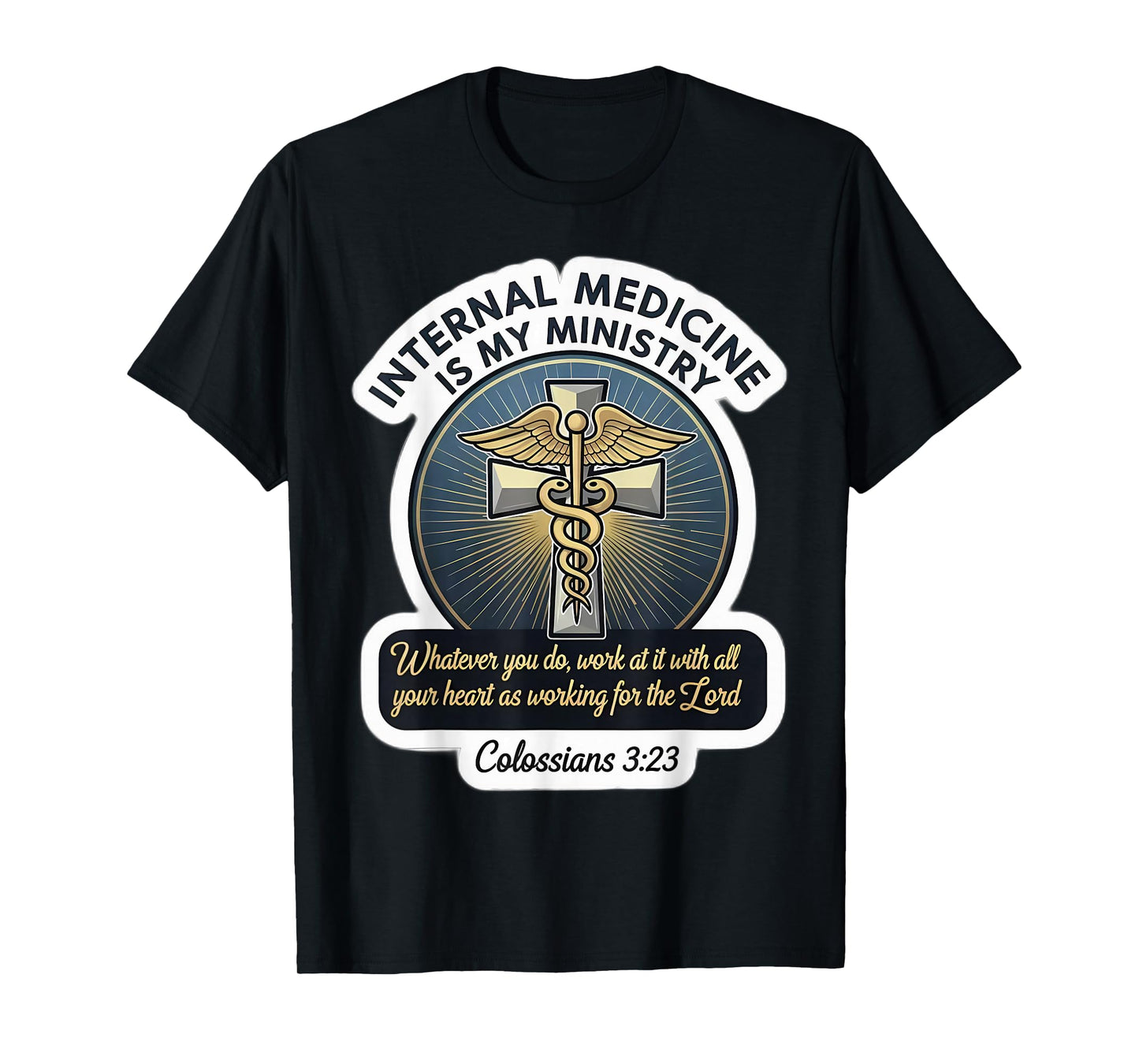 Christian Family Medicine is My Ministry Physician Doctor MD T-Shirt