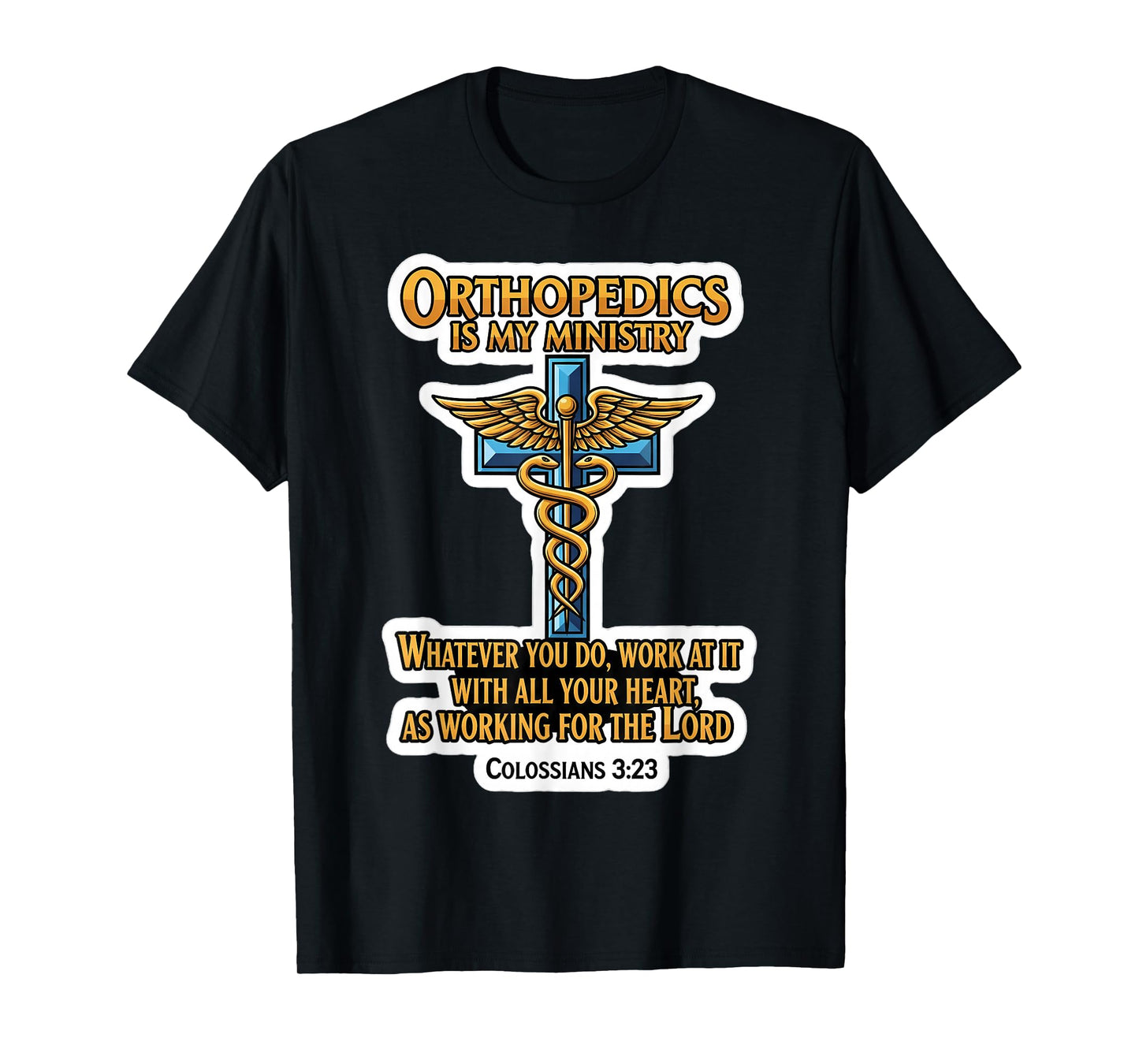 Christian Orthopedist Doctor Orthopedics is My Ministry MD T-Shirt