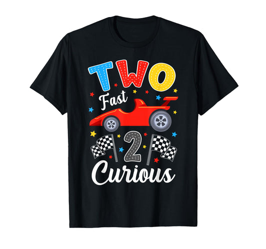 Two Fast 2 Curious Racing 2nd Birthday Boy Girl T-Shirt