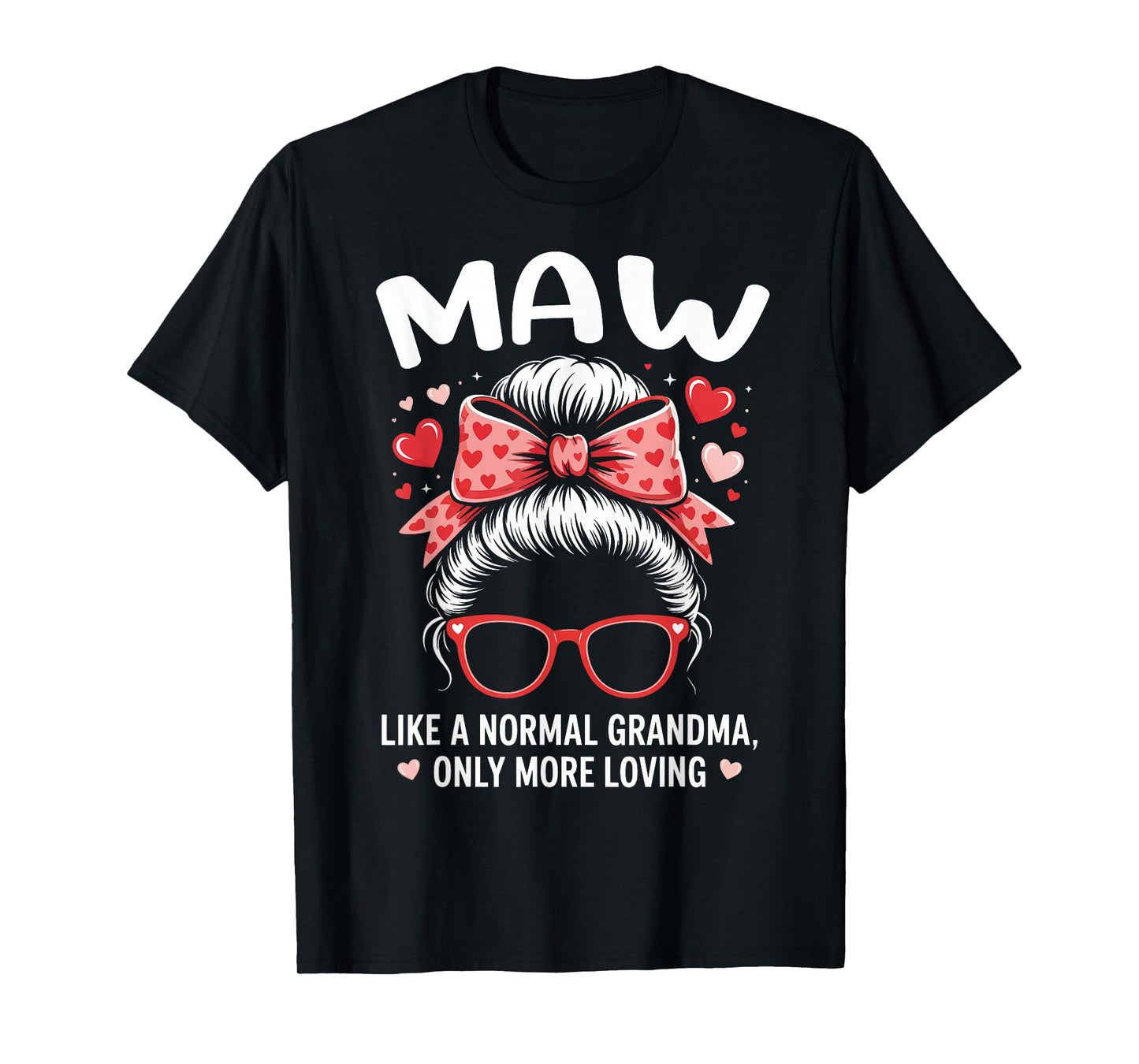 Maw Valentine Quote for Loving Grandma with Cute Bow T-Shirt