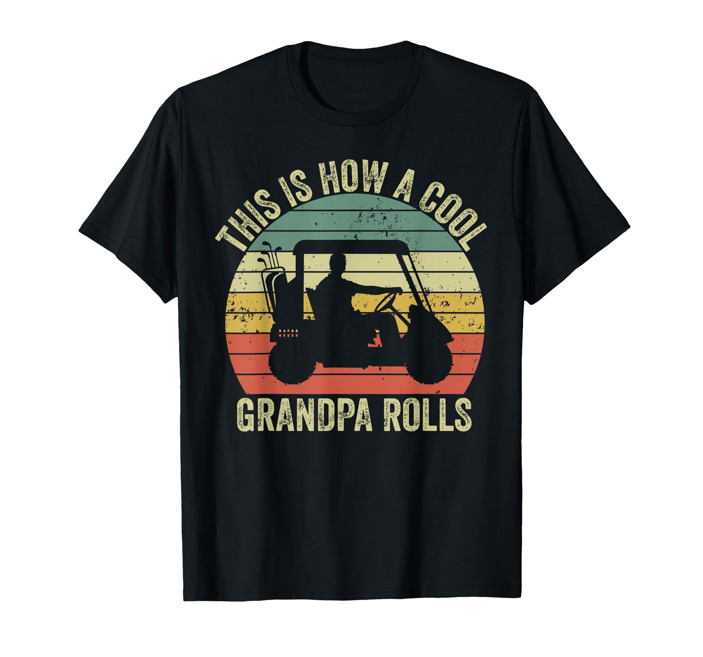 This Is How A Cool Grandpa Rolls Vintage Golf Dad Grandpa T-Shirt