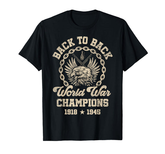 Back-to-Back World War Champs Funny Independence Day Design T-Shirt