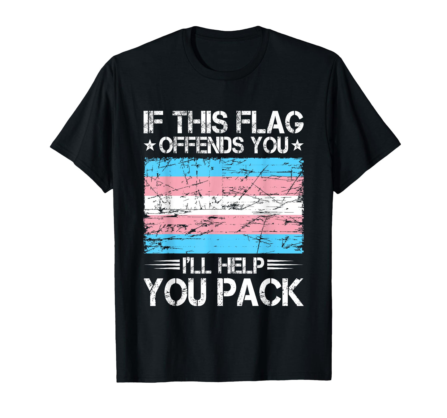 If This Flag Offends You I'll Help You Pack Transgender Flag T-Shirt