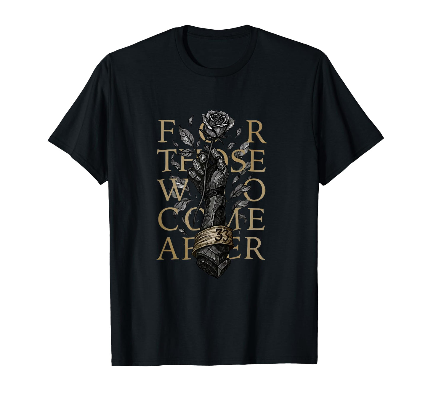 for Those Who Come After T-Shirt