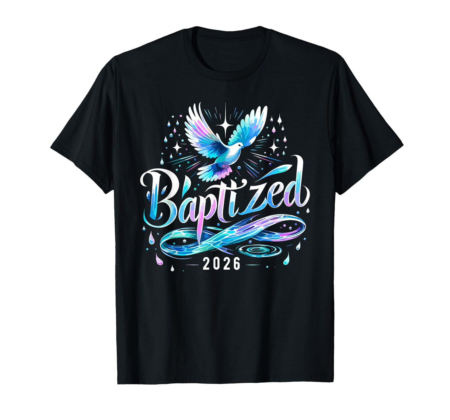 Baptized 2026 Shirt Christian Water Baptism Church Group T-Shirt