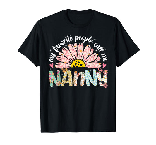 My Favorite People Call Me Nanny Mothers Day Girly Women T-Shirt