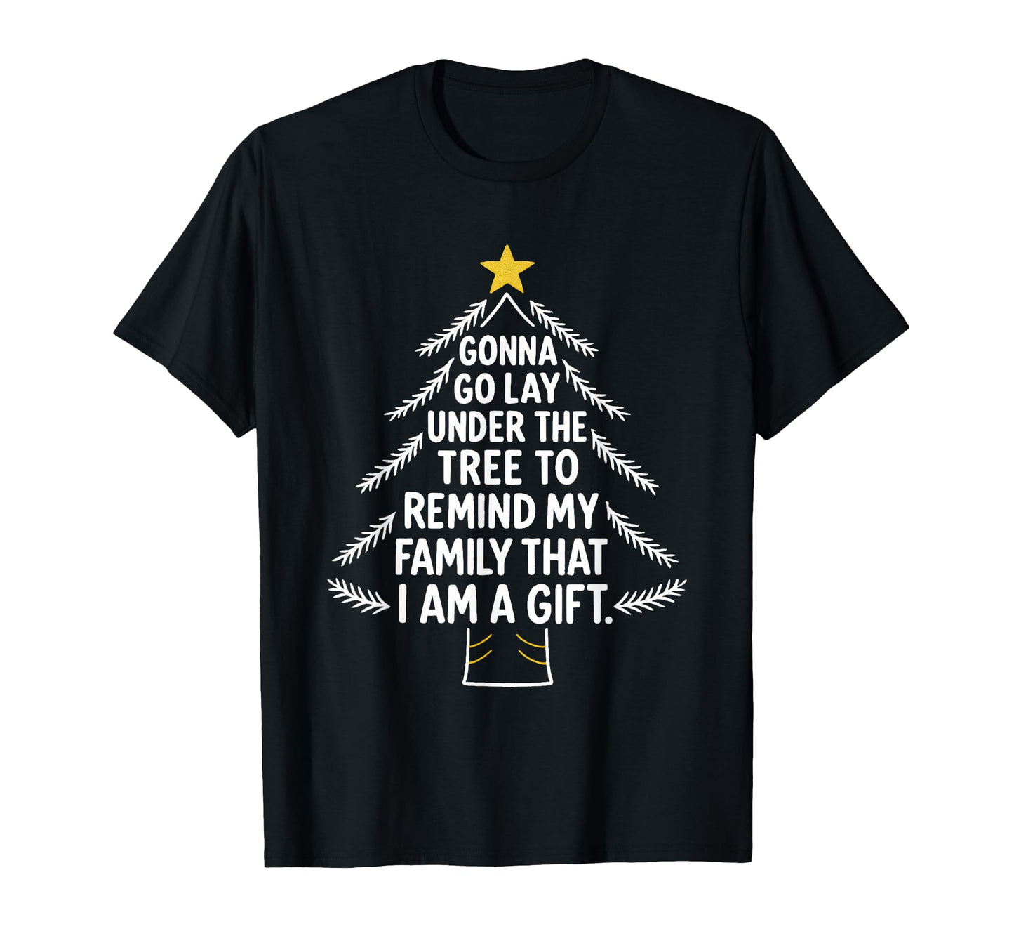 Funny Gonna Go Lay Under The Tree to Remind My Family T-Shirt