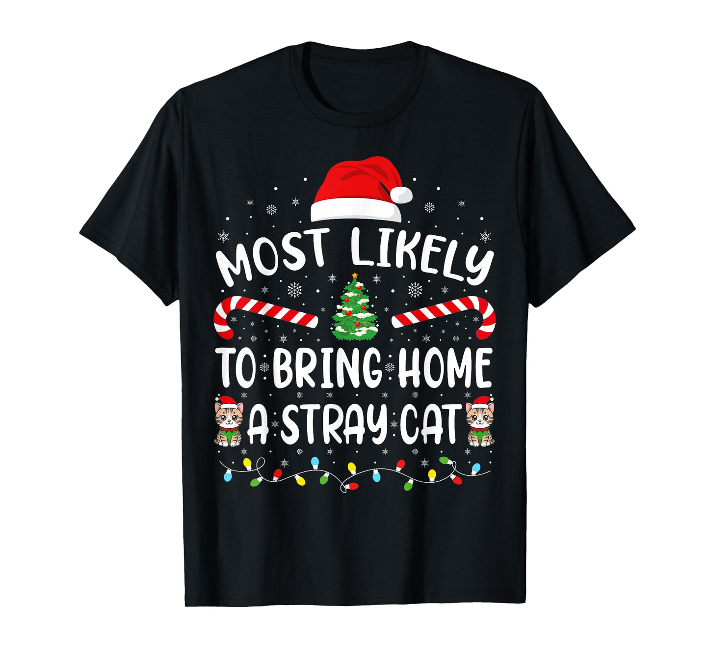 Most Likely to Bring Home A Stray Cat Matching Family Xmas T-Shirt