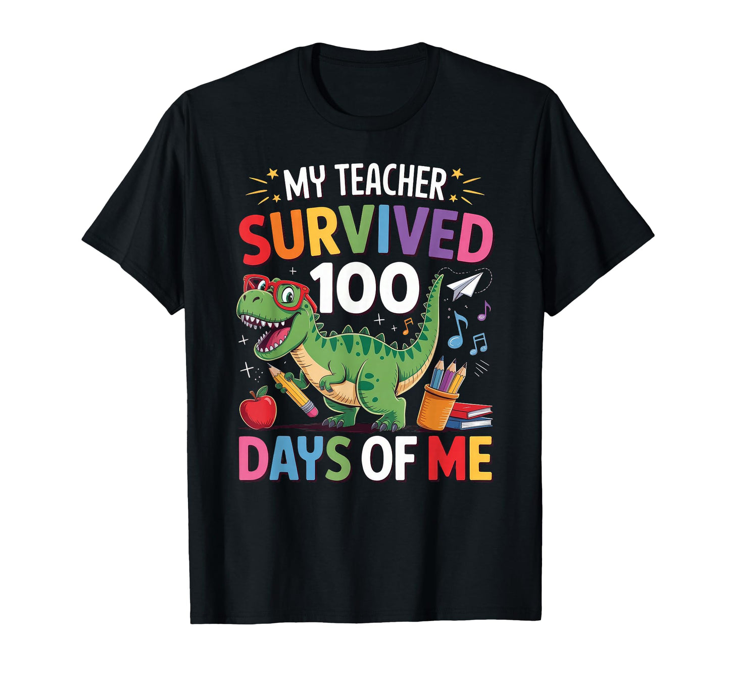 100th Day of School My Teacher Survived 100 Days of Me T-Shirt