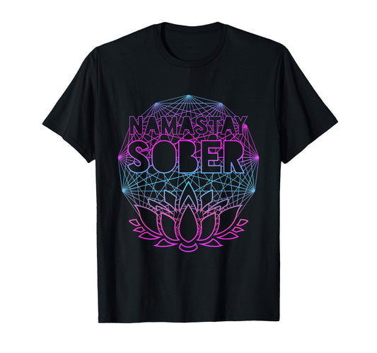 Namastay Sober NA AA Alcoholics Anonymous Sobriety Recovery T-Shirt