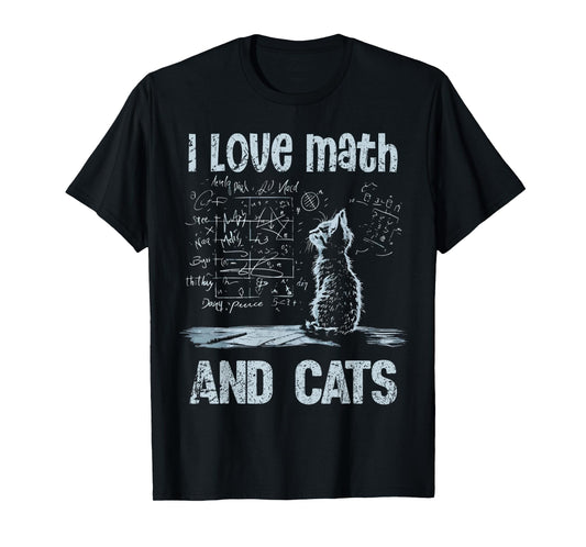 I Love Math And Cats Funny Cat Lover Science Teacher Student Men Women Kids T-Shirt