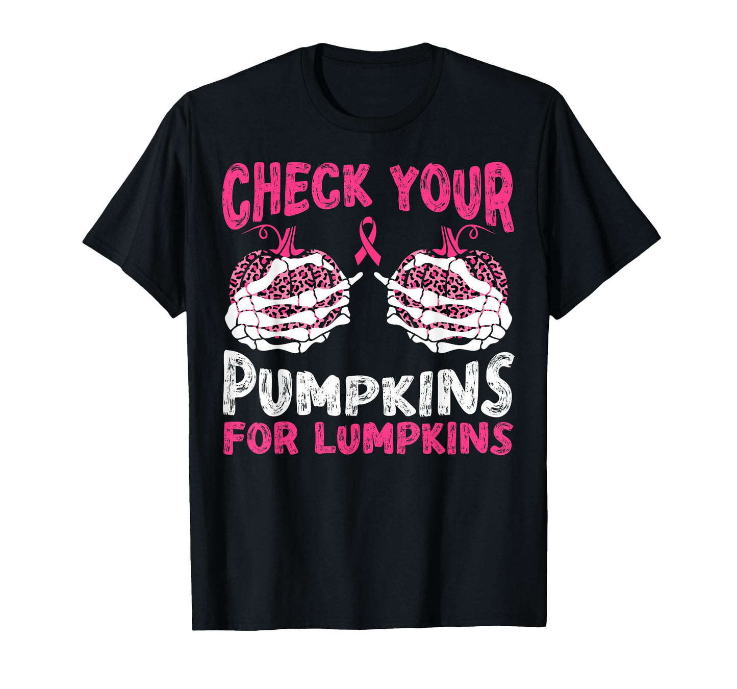 Check Your Pumpkins for Lumpkins Halloween Breast Cancer T-Shirt