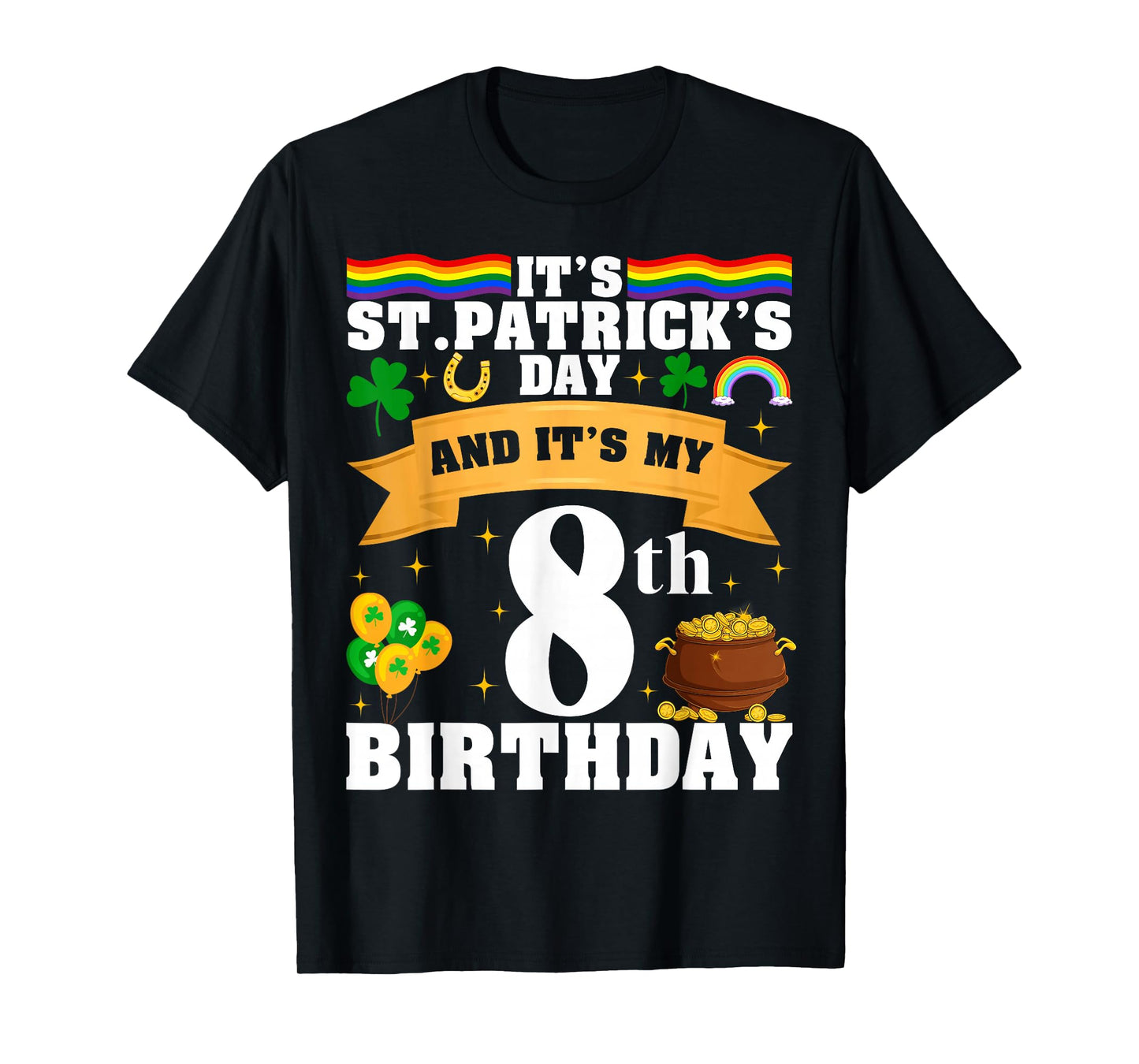 It's St. Patrick's Day and It's My 8th Birthday Party T-Shirt