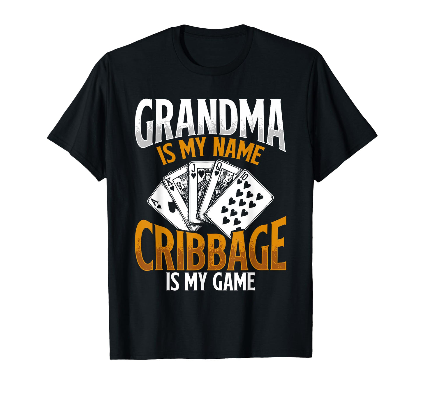 Grandpa is My Name Cribbage is My Game Cribbage Grandma T-Shirt