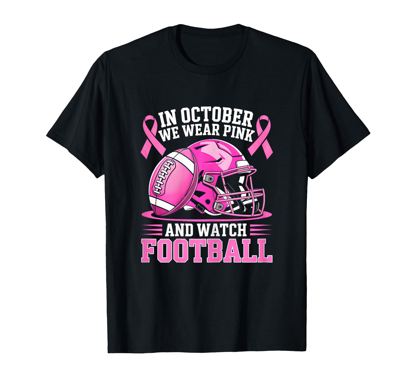 In October We Wear Pink Football Breast Cancer Awareness T-Shirt