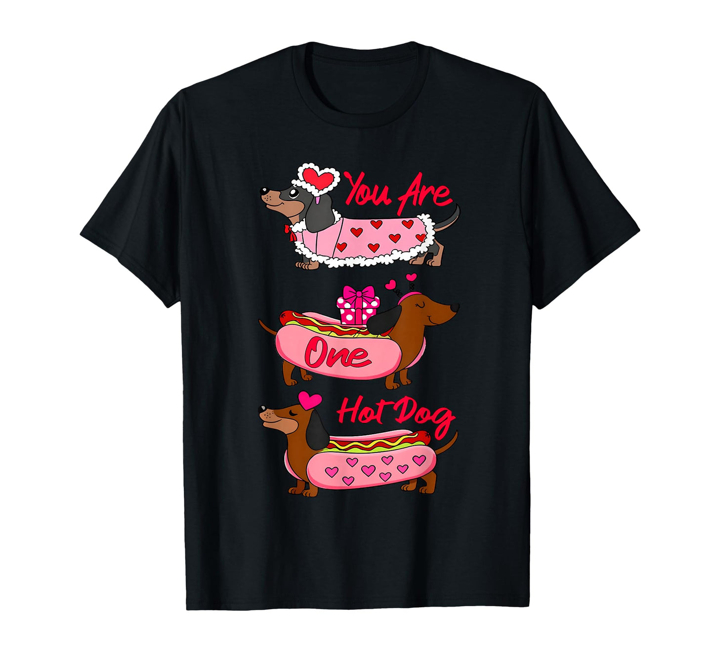 Valentine You are One Hot Dog Wiener Dachshund Men Women Kid T-Shirt