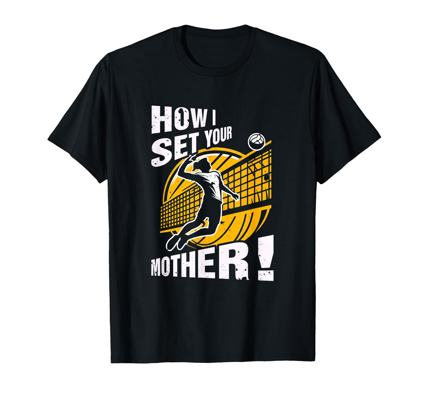 Volleyball Player How I Set Your Mother Humor Saying Sport T-Shirt