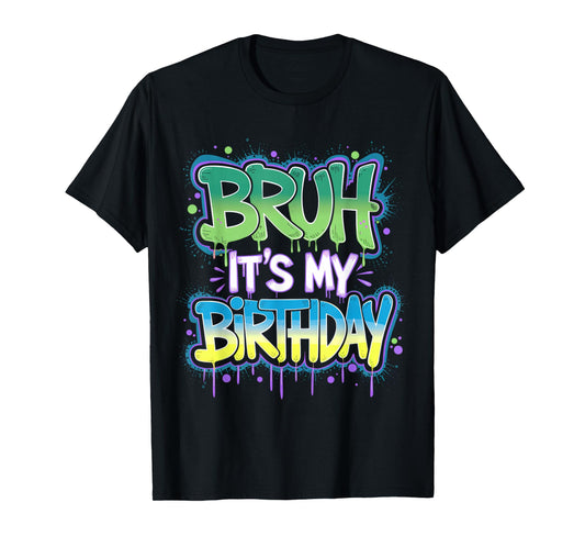 Bruh It's My Birthday Funny Birthday Boy Teen Gamer Meme T-Shirt
