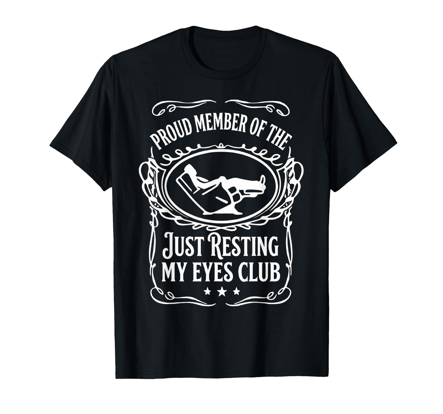Mens Proud Member of The Just Resting My Eyes Club Funny Dad T-Shirt