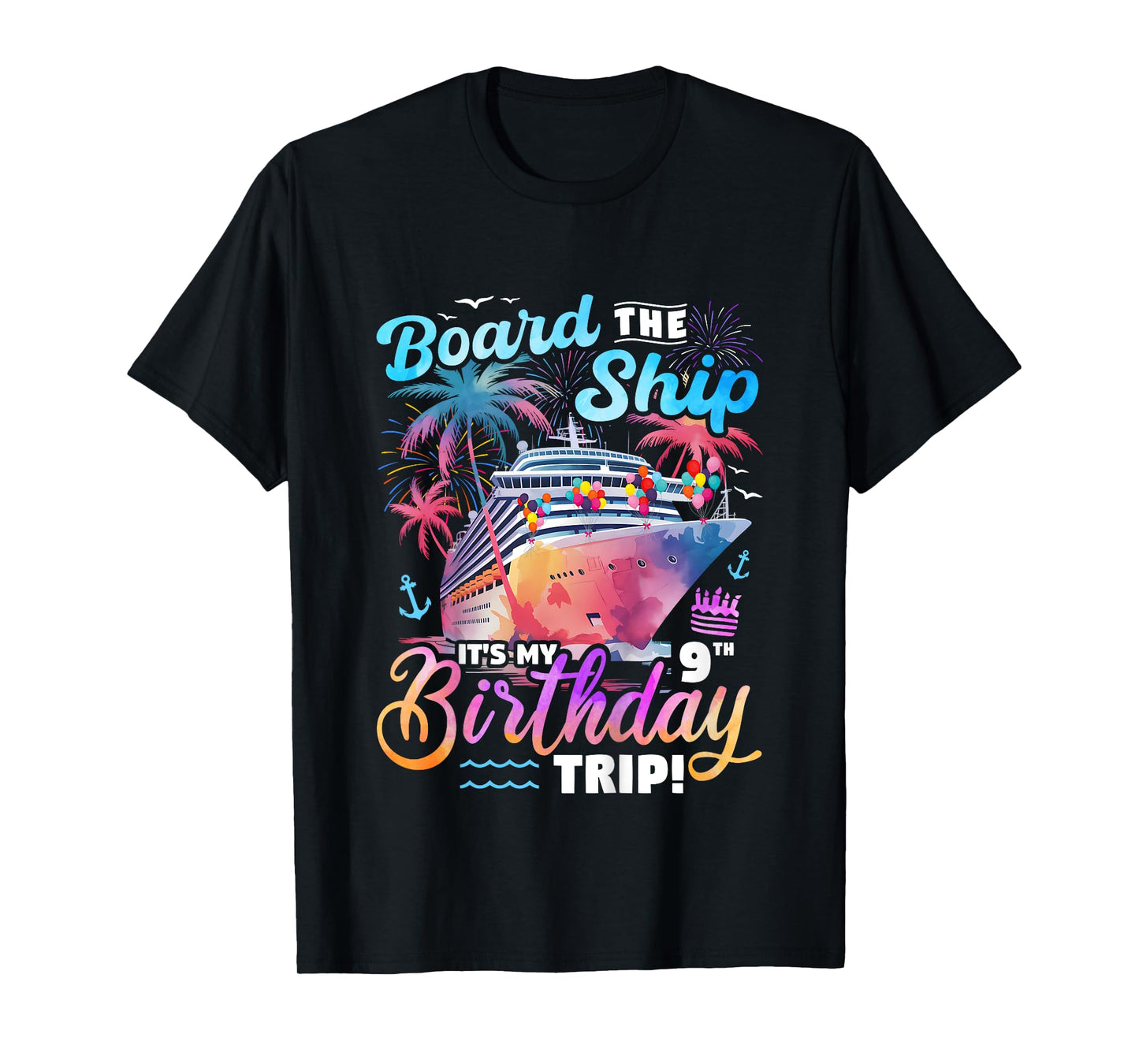 Kids Board The Ship It's My 9th Birthday Trip Cruise Birthday T-Shirt