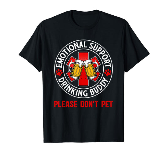 Adult Funny Drinking Emotional Support Drinking Buddy T-Shirt
