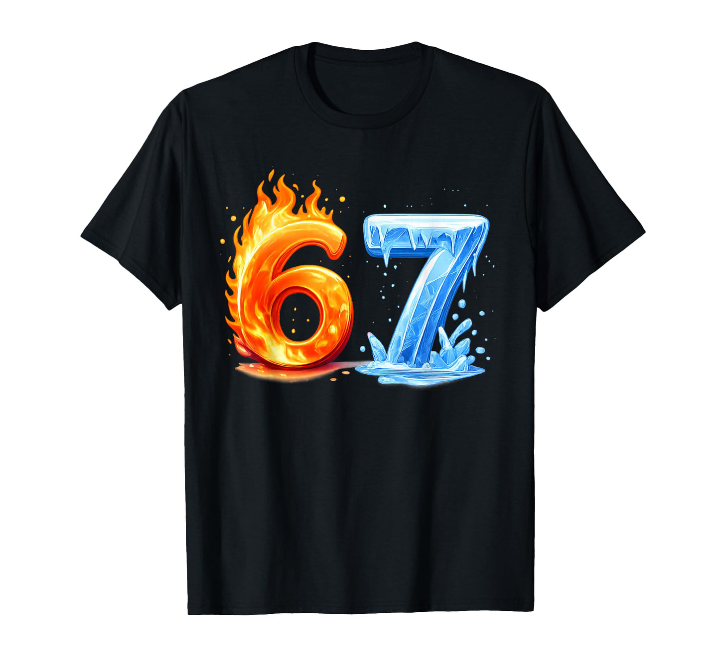 Fire and Ice Six Seven 6-7 Funny 67 Hot Cold T-Shirt