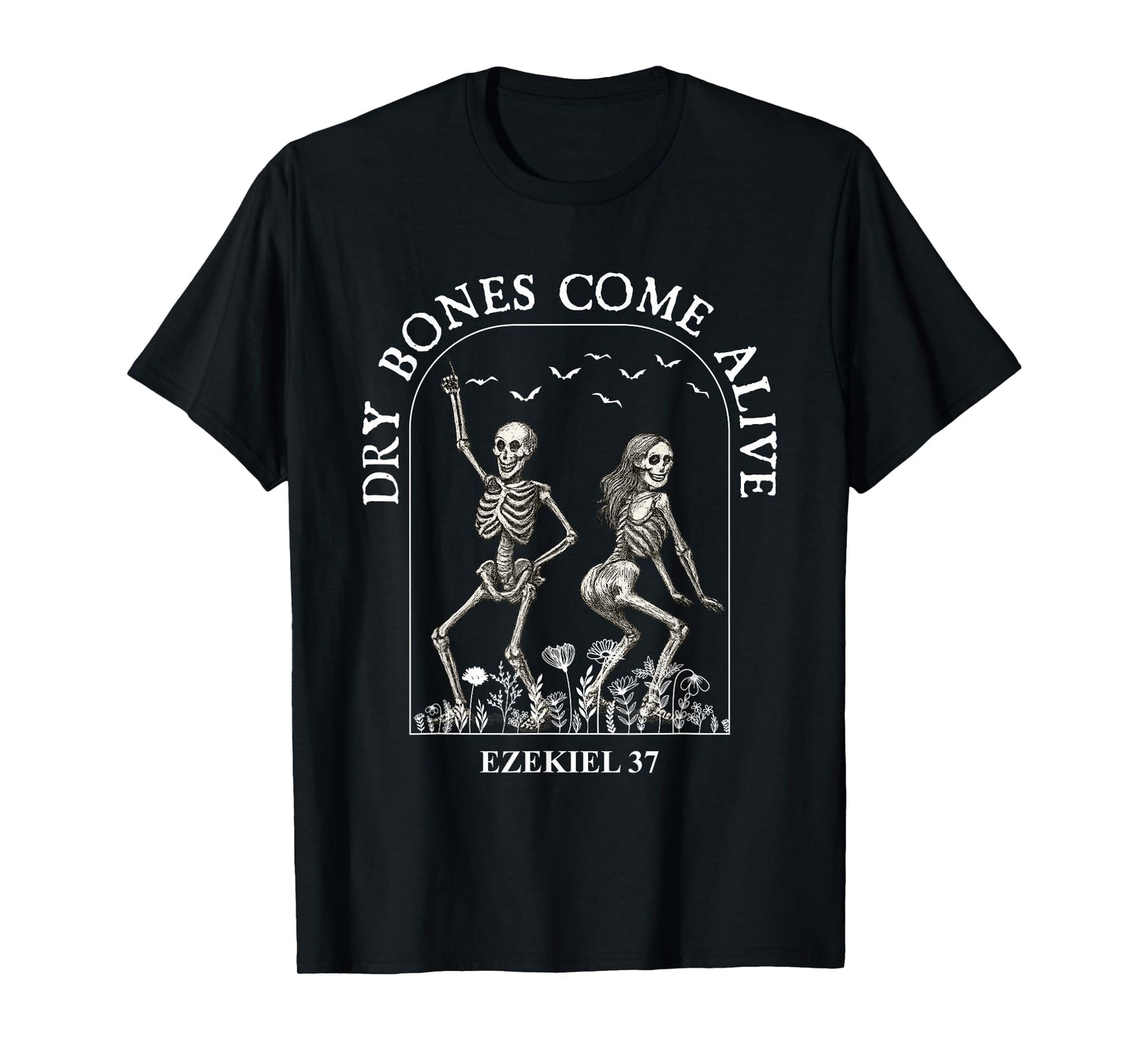 Dancing Skeleton Dry Bones Come Alive Christian Halloween T-Shirt