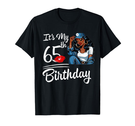 It's My 65th Birthday 65 Years Old Black Melanin Women Girl T-Shirt