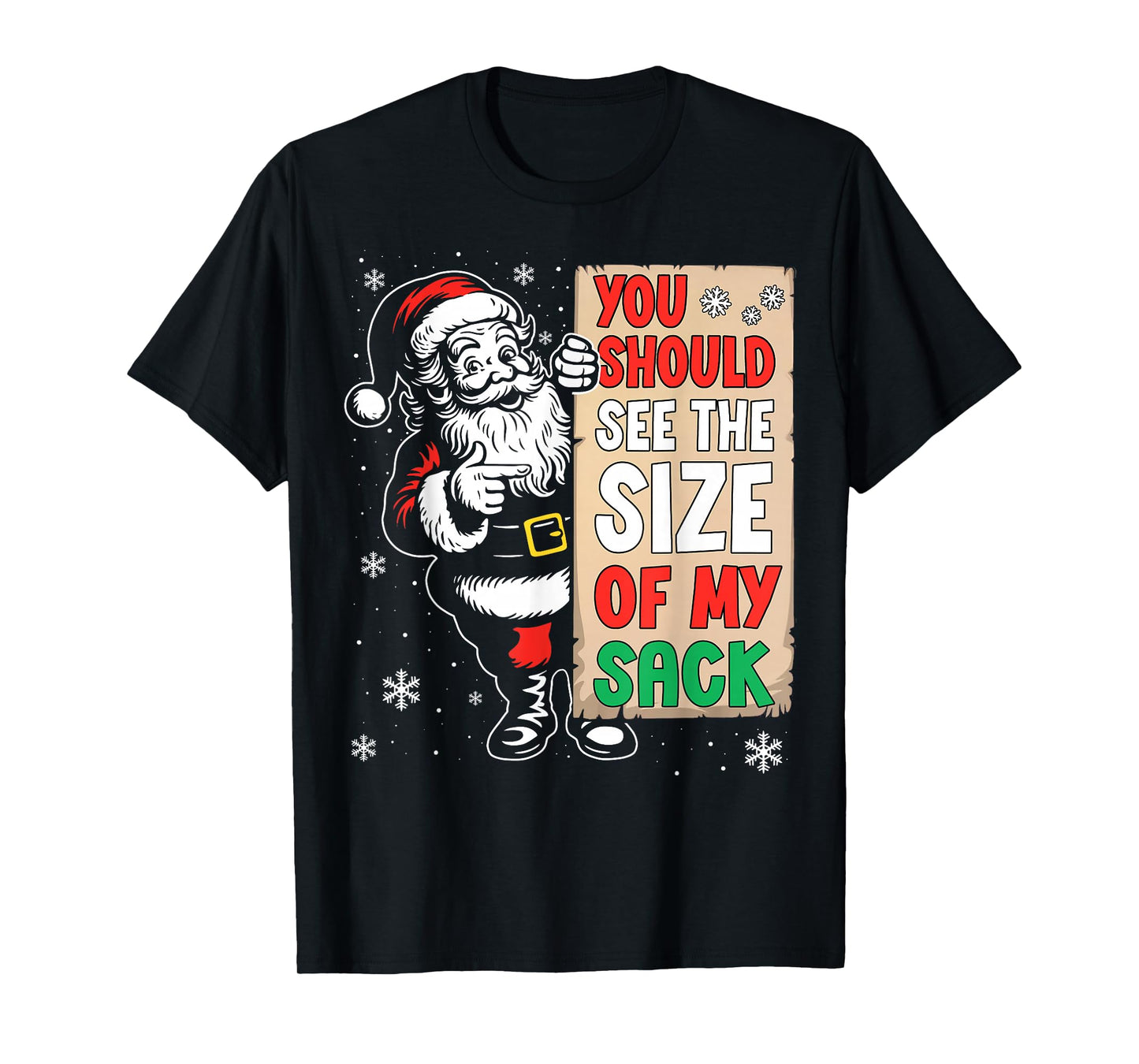 You Should See The Size of My Sack Funny Inappropriate Santa T-Shirt