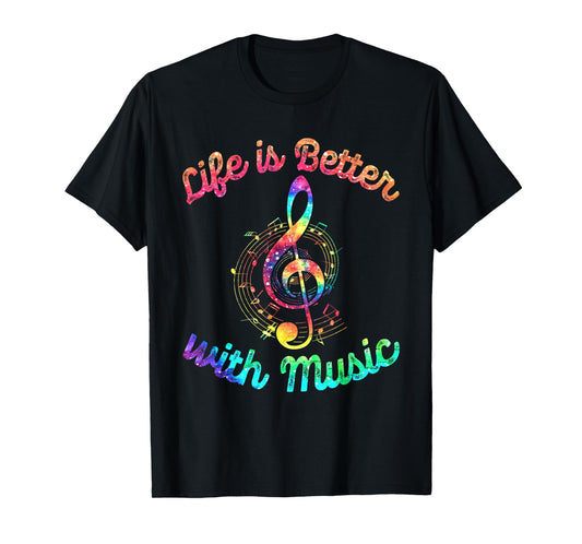 Life Is Better With Music Notes Symbol Tie Dye Musician T-Shirt