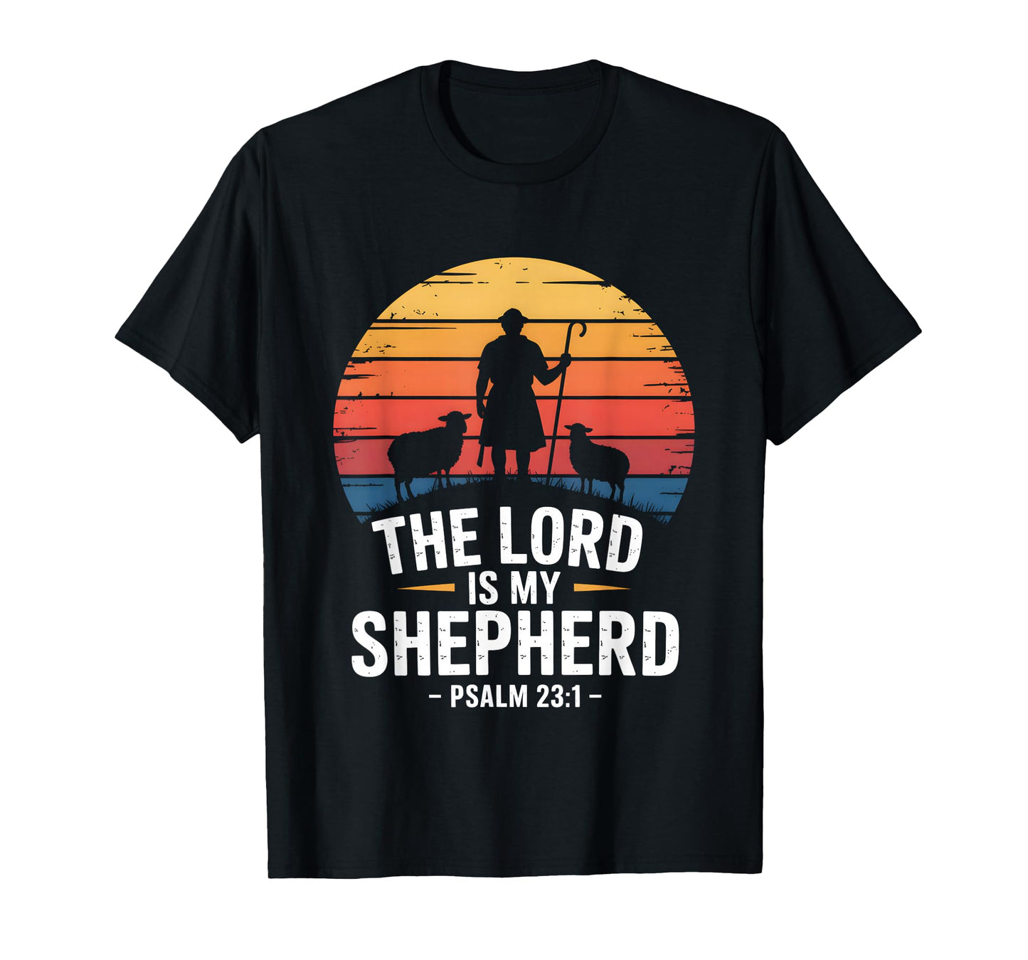 The Lord is My Shepherd Psalm 23:1 Bible Verse T-Shirt