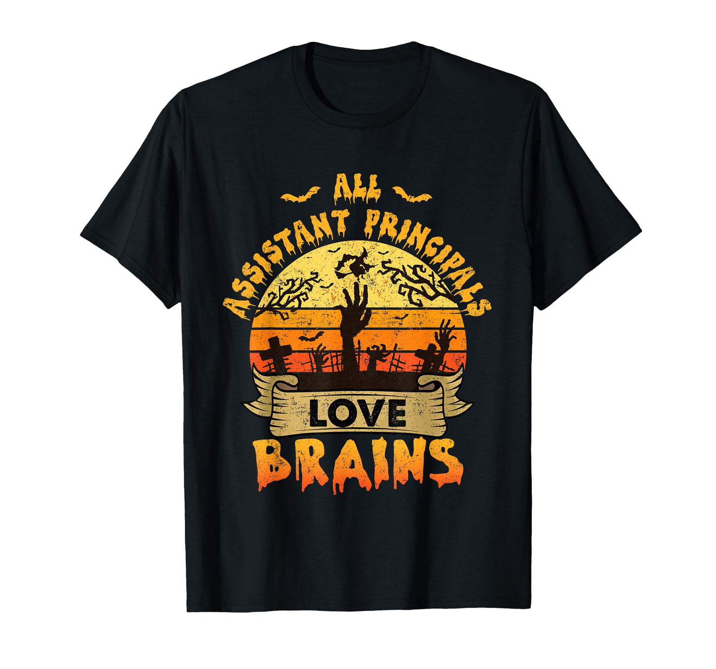 All Assistant Principals Love Brains Funny Halloween Costume T-Shirt