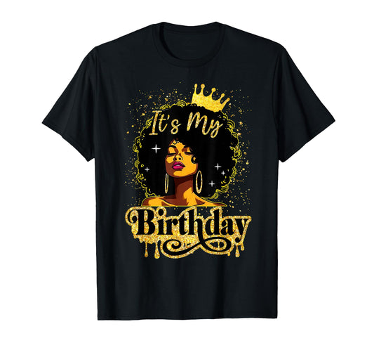 It's My Birthday Melanin Queen African American Afro Women T-Shirt