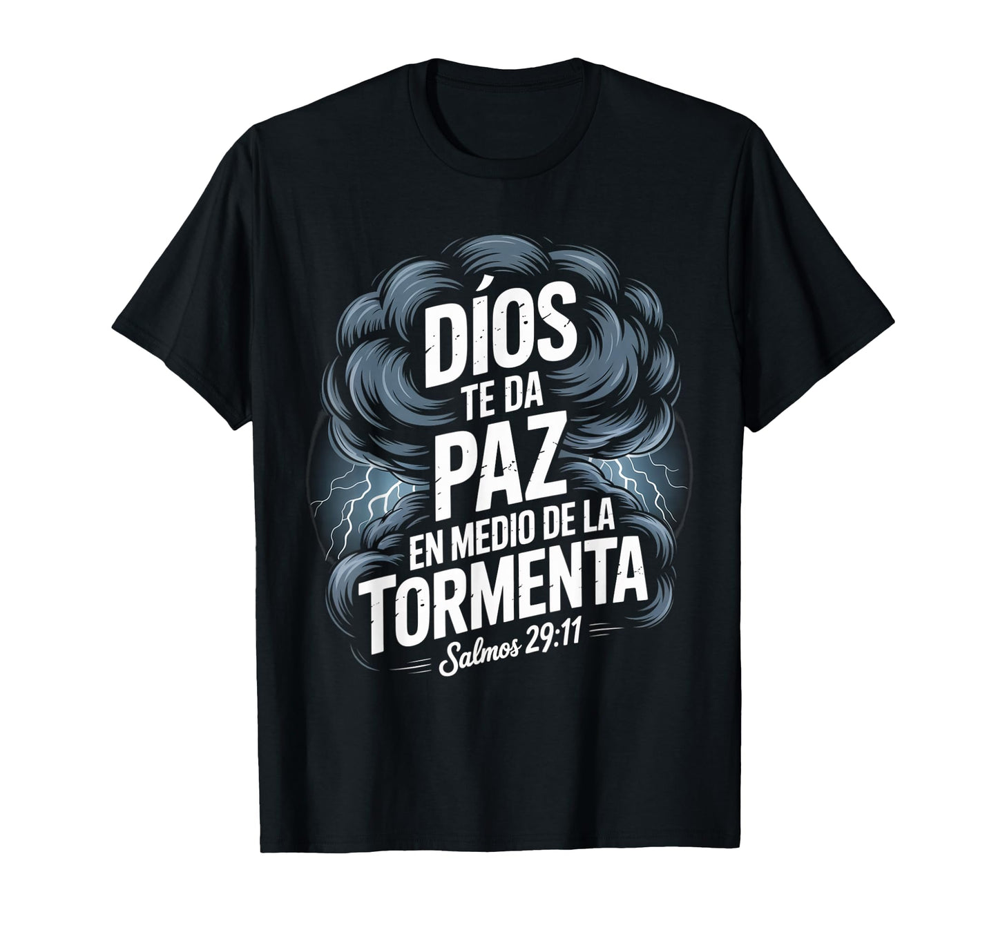 Dios Te Da Paz en Medio de la Tormenta – Salmos 29:11 T-Shirt