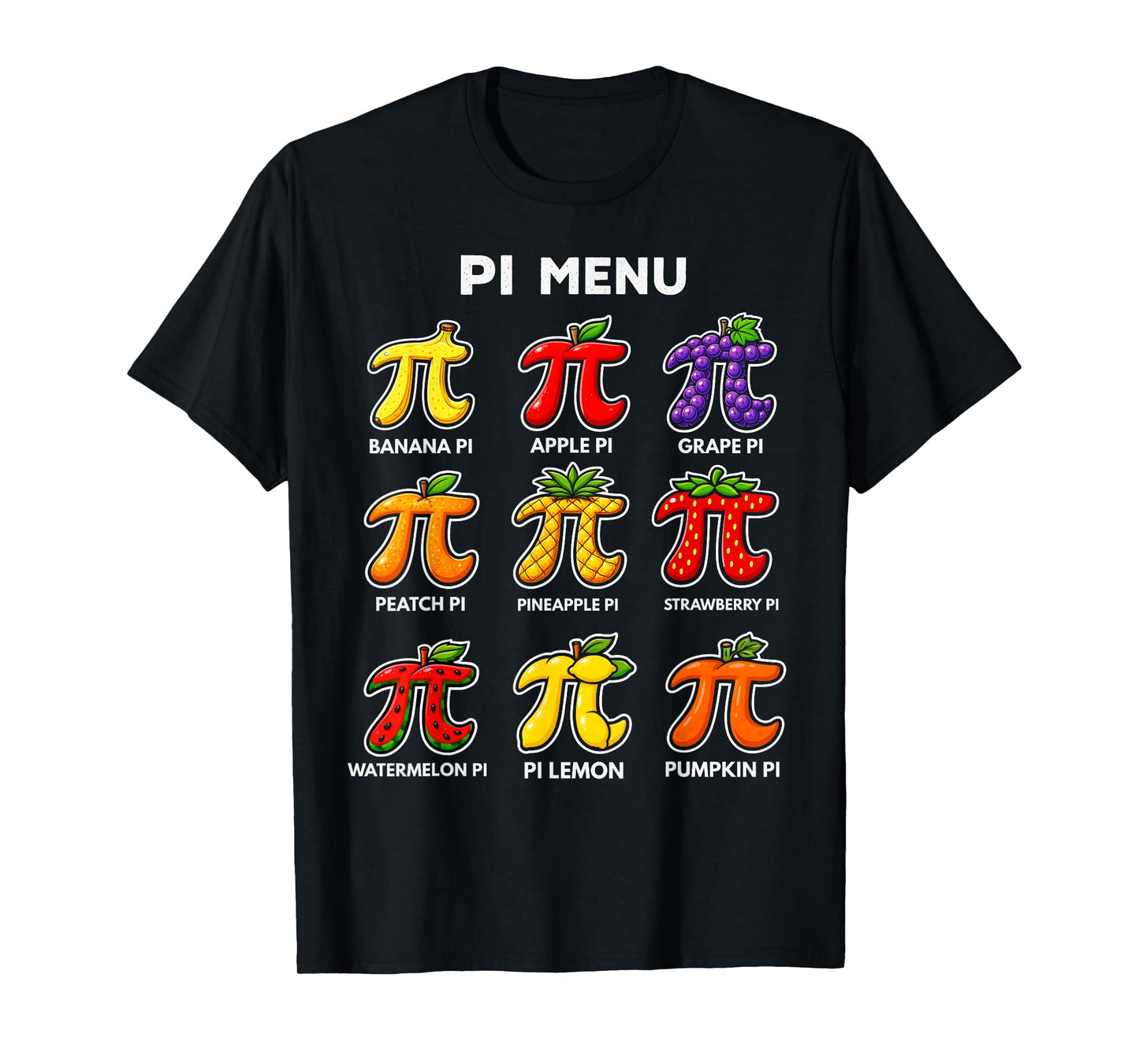 Pi Day 3.14 Pi Menu Funny Fruit Pie Menu Teachers Math Lover T-Shirt