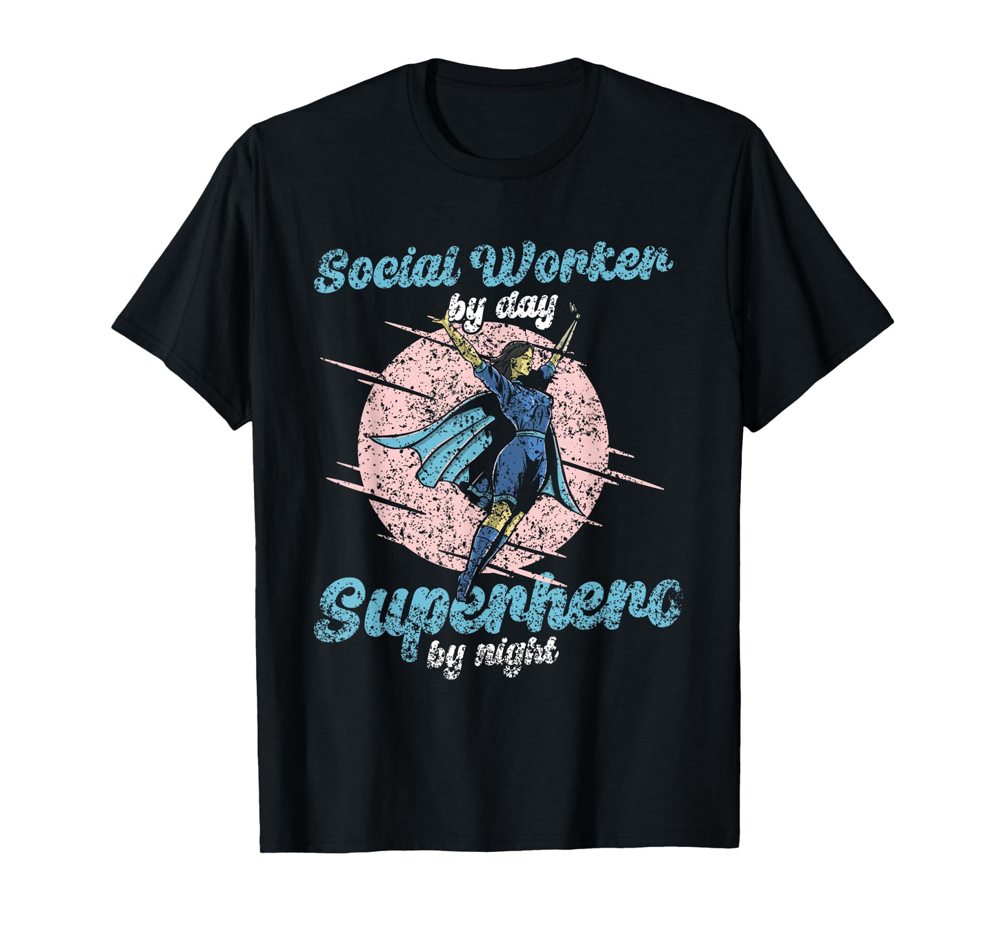 Social Worker By Day Superhero By Night Job Work Social T-Shirt