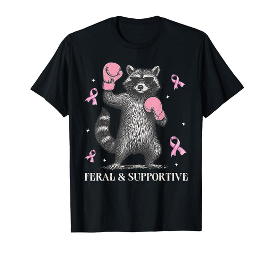 Feral and Supportive Funny Raccoon Breast Cancer Awareness T-Shirt