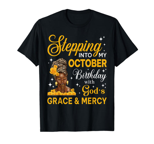 Stepping Into My October Birthday Religious Bday Afro Woman T-Shirt