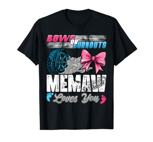 Burnouts or Bows Memaw Loves You Gender Reveal Party T-Shirt