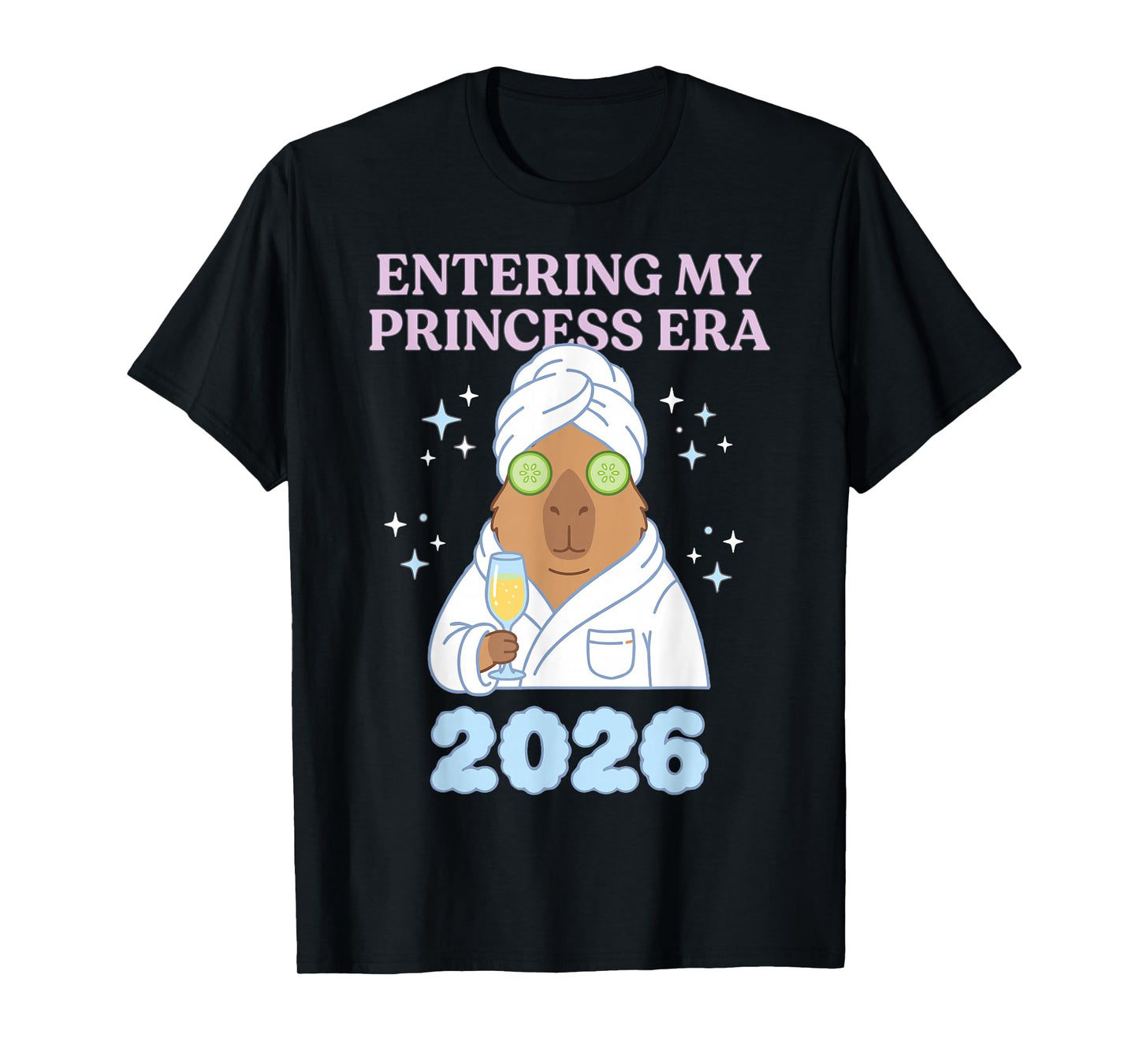 Entering My Princess Era 2026 Capybara Spa New Year T-Shirt