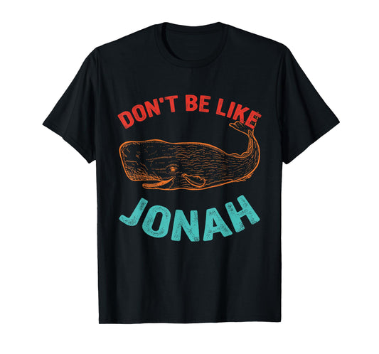 Don't Be Like Jonah Dolphin Vintage Design T-Shirt