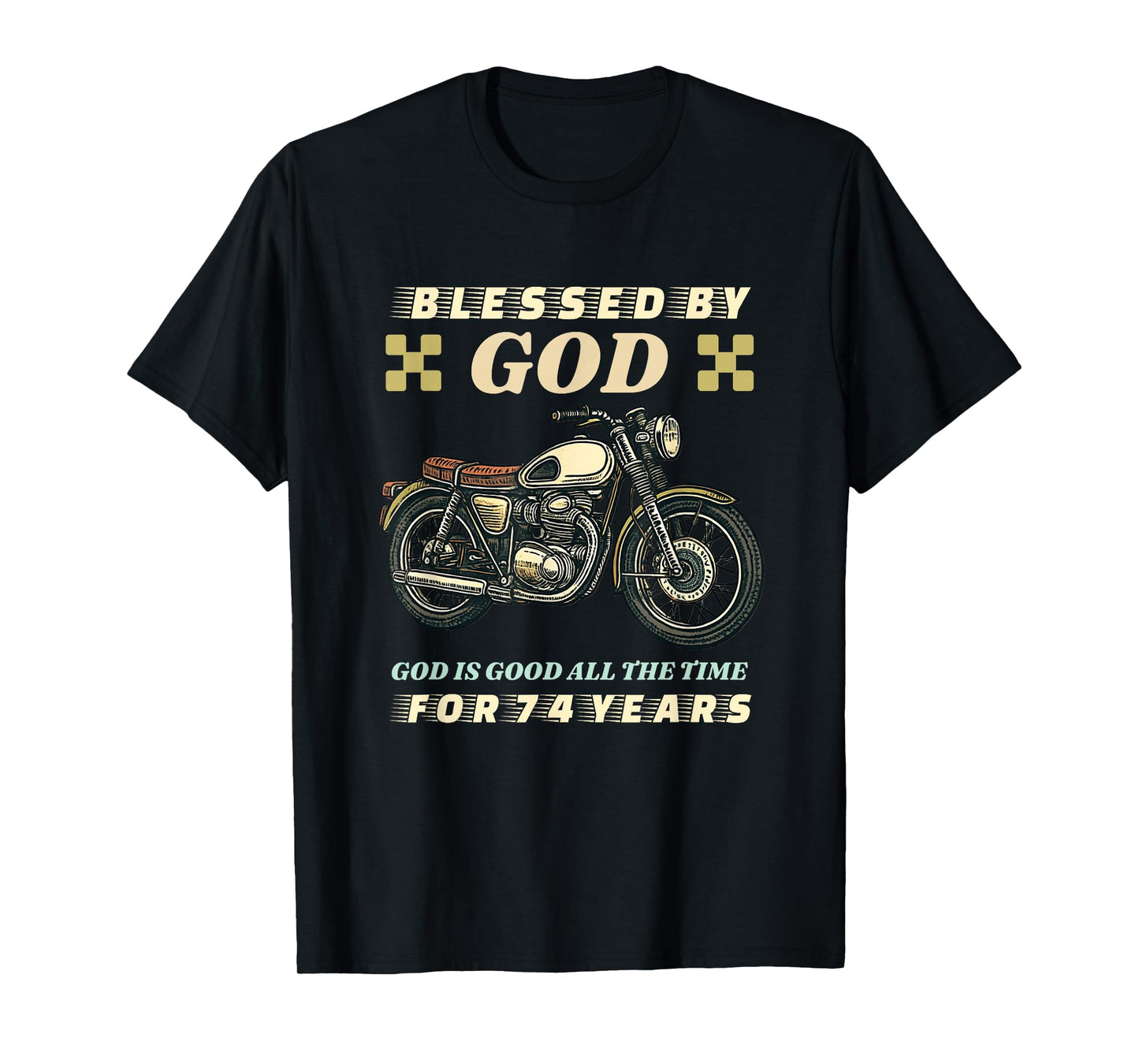 Blessed by God for 74 Years Old Motorcycle 74th Birthday T-Shirt